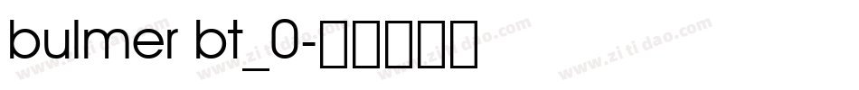 bulmer bt_0字体转换
